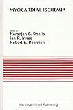 Myocardial ischemia : proceedings of a satellite symposium of the thirtieth International Physiological Congress, July 8-11, 1986, Winnipeg, Canada