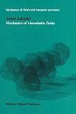 Review Springer  / Mechanics of Viscoelastic Fluids (Mechanics of Fluids and Transport Processes)
