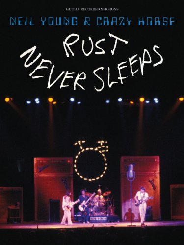 Neil Young - Rust Never Sleeps Songbook (Guitar Recorded Versions)