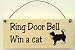 Funny Cat Sign...Ring Doorbell Win a Cat