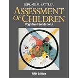 Assessment of Children: Cognitive Foundations