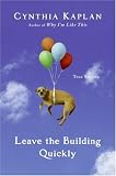 Leave the Building Quickly: True Stories