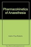 Pharmacokinetics of anaesthesia