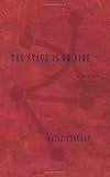 The Stage Is On Fire The Stage Is On Fire