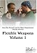 Flexible Weapons - Volume 1