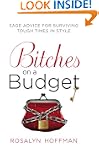 Bitches on a Budget: Sage Advice for...