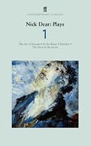 Nick Dear Plays 1: "Art of Success", "In the Ruins", "Zenobia", "Turn of the Screw" v. 1 (Faber Contemporary Classics)