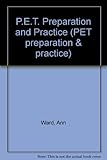 P.E.T. preparation and practice : includes answer sheets (OMRs)