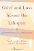 Grief and Loss Across the Lifespan: A Biopsychosocial Approach