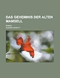 Das Geheimnis Der Alten Mamsell; Roman