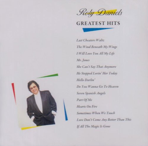ROLY DANIELS : GREATEST HITS