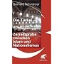 Die T�rkei - Zerrei�probe zwischen Islam und Nationalismus