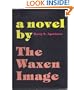 The waxen image : a novel