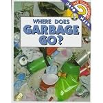 Where does garbage go? (Soar to success) book cover