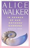 In Search Of Our Mothers Gardens - Womanist Prose