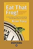 Eat That Frog!: 21 Great Ways to Stop Procrastinating and Get More Done in Less Time: Easy Read Comfort Edition