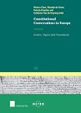 Constitutional conversations in Europe : actors, topics and procedures