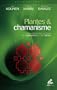 Plantes et chamanisme : Conversations autour de l'ayahuasca et de l'iboga