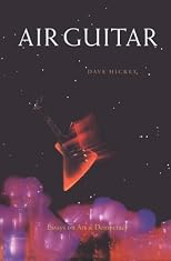Air Guitar: Essays on Art & Democracy