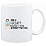 Mug White " Men aren't usually this painstaking " Adjetives