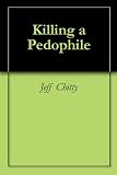 Killing a Pedophile