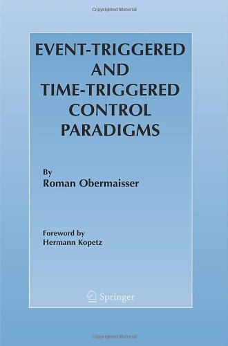 Event-Triggered and Time-Triggered Control Paradigms: 22 (Real-Time Systems Series)