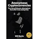 anonymous cryptocurrencies the rise of bitcoin alternatives that offer true anonymity