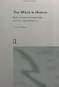 The Witch in History: Early Modern and Twentieth-Century Representations