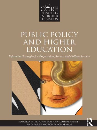 Public Policy and Higher Education: Reframing Strategies for Preparation, Access, and Success (Core Concepts in Higher Education)