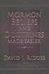 Mormon Beliefs and Doctrines Made Easier