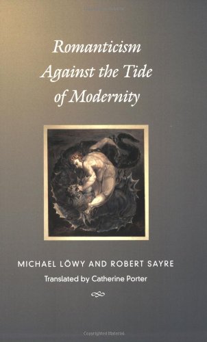 Romanticism Against the Tide of Modernity (Post-Contemporary Interventions)