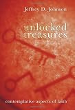 Unlocked Treasures: Contemplative Aspects of Faith