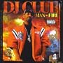 DJ Clue presents Man On Fire [Mixtape]