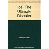 ice the ultimate disaster