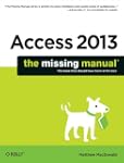 Access 2013: The Missing Manual