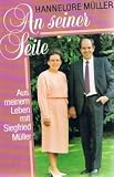 Produkt-Bild: An seiner Seite: Aus meinem Leben mit Siegfried M&uuml;ller