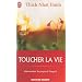 Toucher la vie