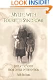 My Life With Tourette Syndrome: Just A "Tic" Away From Divine Intervention