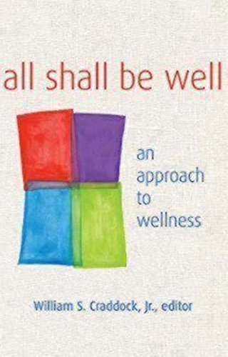 All Shall Be Well: An Approach to Wellness