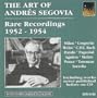 The Art of Andr�s Segovia: Rare Recordings, 1952-1954
