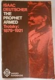 The prophet armed : Trotsky, 1879-1921