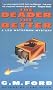The Deader the Better: A Leo Waterman Mystery: Leo Waterman Mystery Series, Book 6 (Leo Waterman Mysteries)