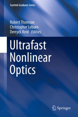 Ultrafast Nonlinear Optics (Scottish Graduate Series)