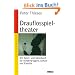 Drauflosspieltheater: Ein Spiel- und Ideenbuch f�r Kindergruppen, Schule und Familie (Beltz Taschenbuch / Spielewerkstatt)