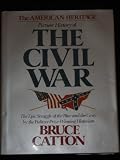 The American Heritage Picture history of the Civil War