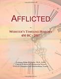 Afflicted: Websters Timeline History, 450 BC - 2007