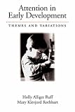 Attention in Early Development
 Themes and Variations,
Holly Alliger Ruff