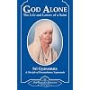 God Alone: The Life and Letters of a Saint