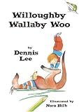 Willoughby Wallaby Woo (Alligator Tales) Dennis Lee