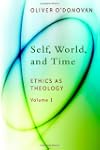 Self, World, and Time: Volume 1: Ethi...
